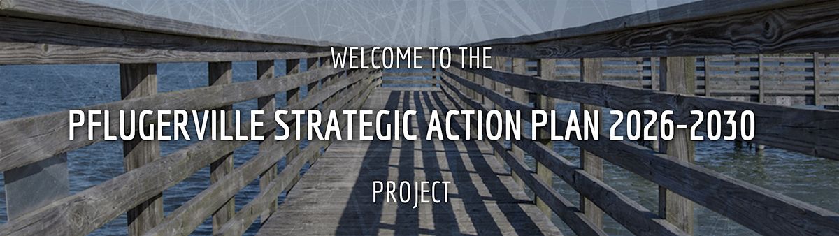 City of Pflugerville Strategic Action Plan Think-Tank - Part 2