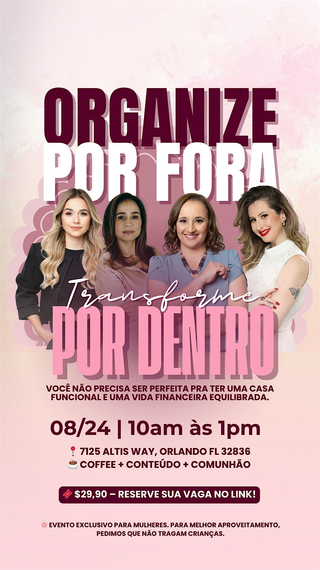 Organize por fora, Transforme por dentro