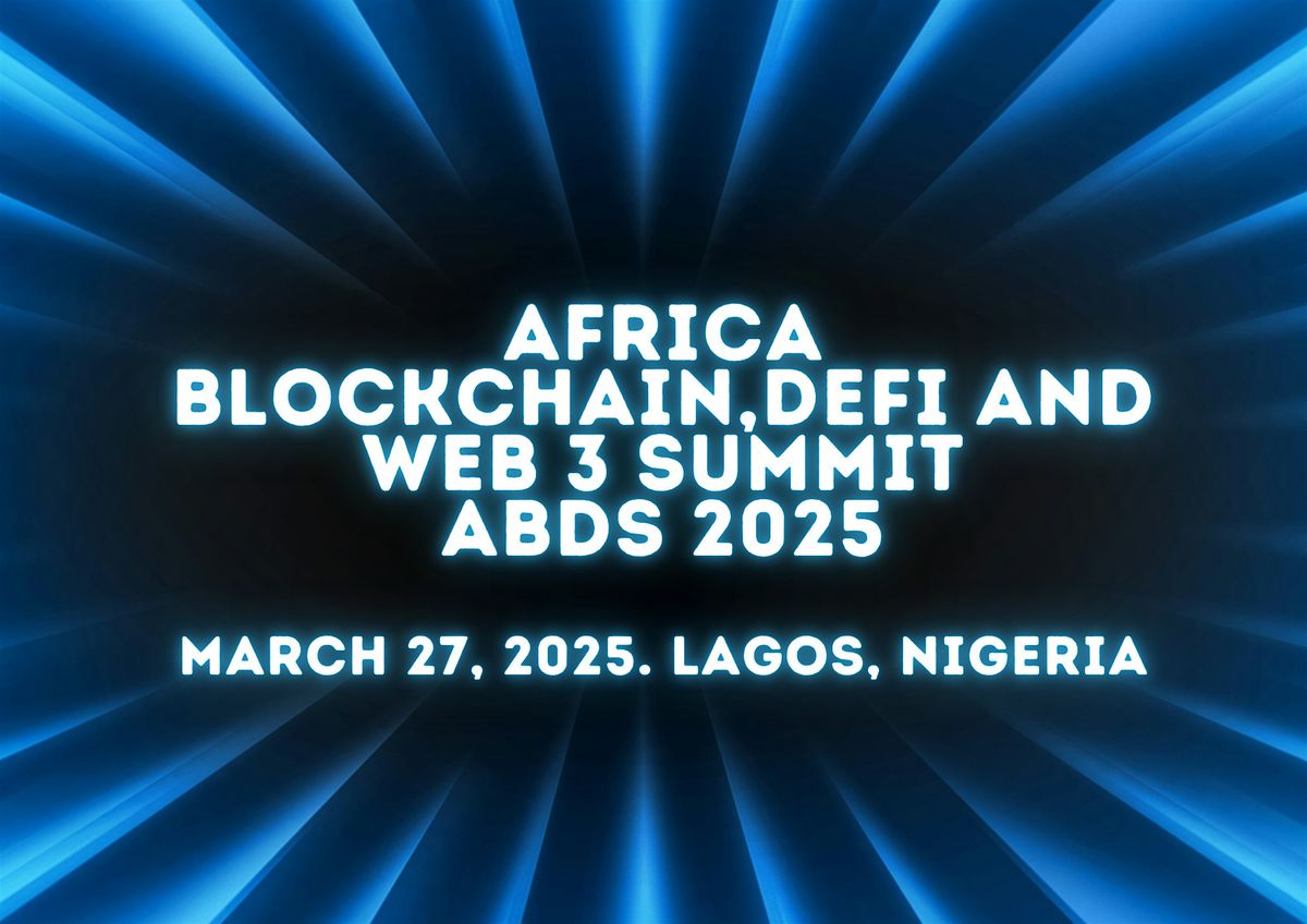 Africa  Blockchain, DeFi and Web 3 Summit (ABDS 2025)