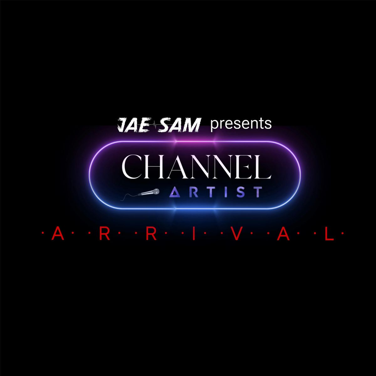 Channel Artist: Arrival