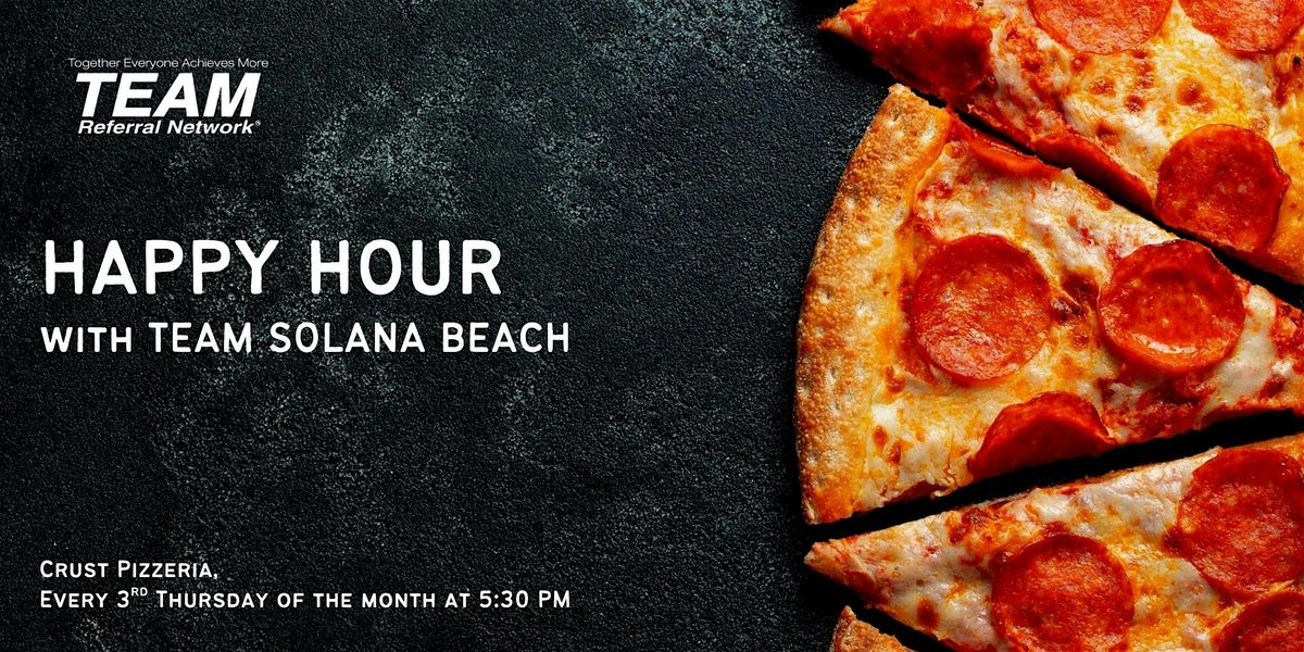 Solana Beach TEAM Social Hour at Crust Pizzeria
