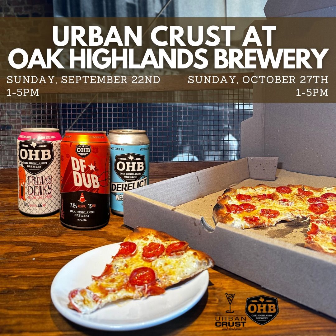 Urban Crust Pizza X Oak Highlands Brewery