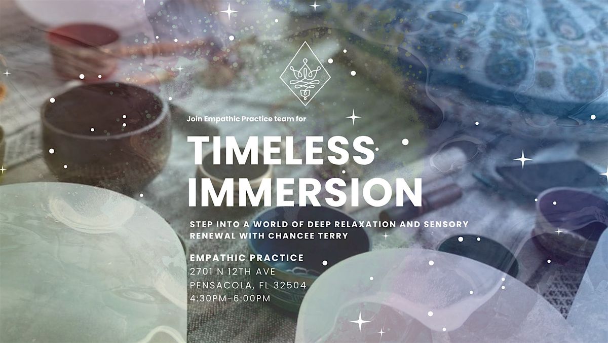 Timeless Immersion