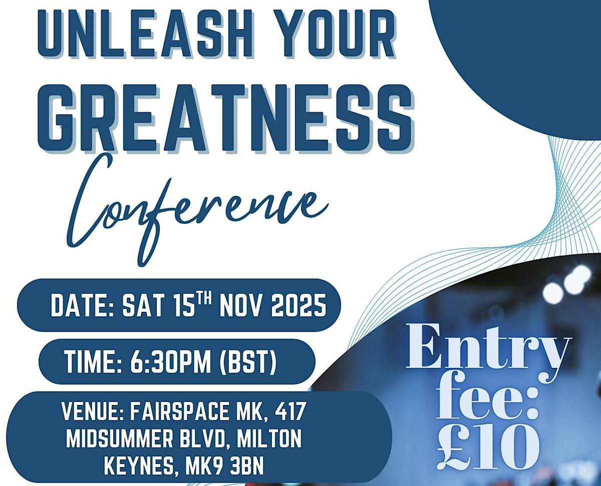 Unleash your Greatness Conference