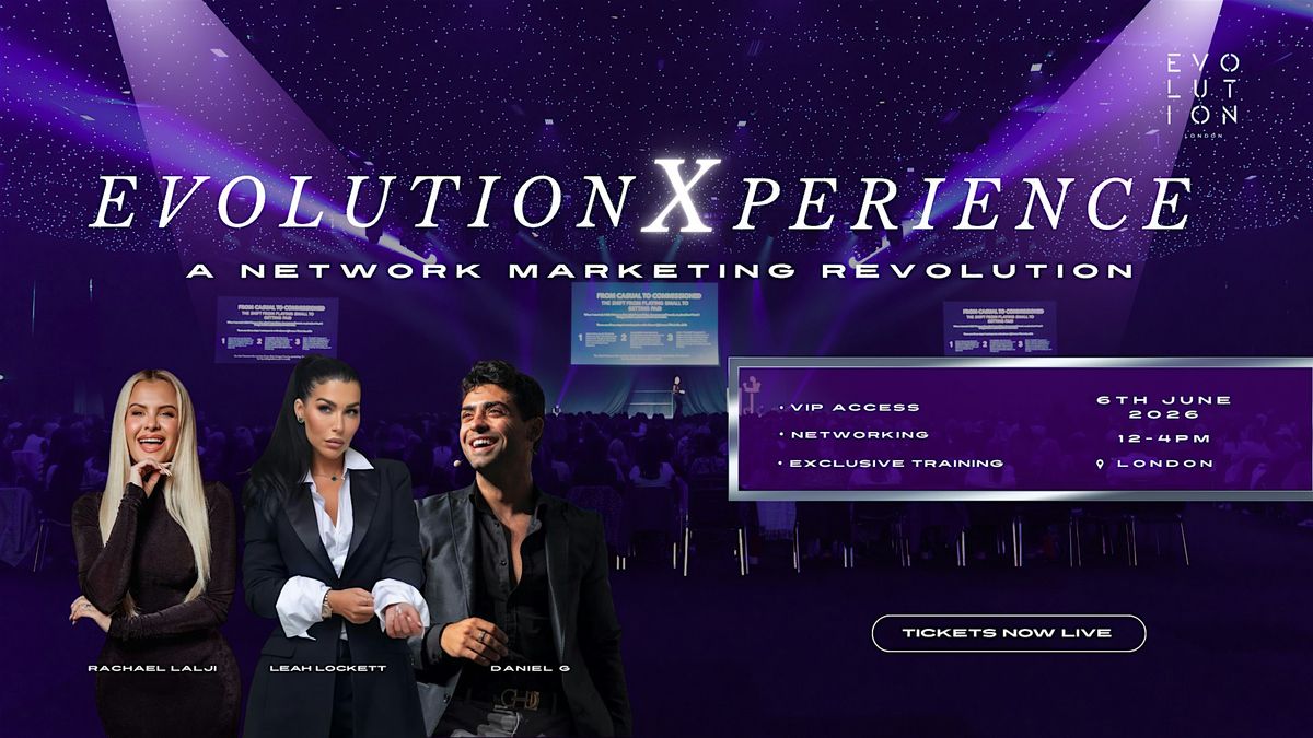 Evolution Xperience - A Network Marketing Revolution