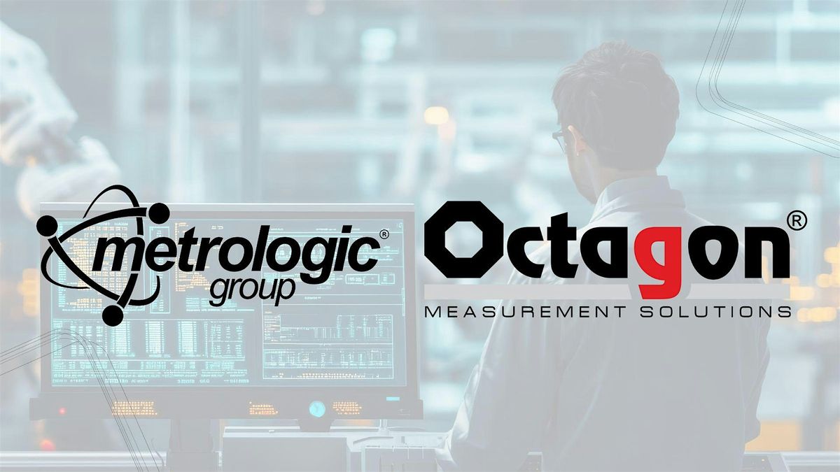 Octagon Measurement Solutions & Metrologic Group Open House