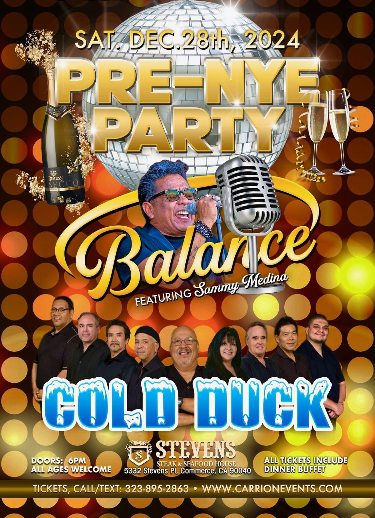 Cold Duck - Balance - DJ + All You Can Eat Dinner Buffet @ Stevens Steakhouse 323-895-2863 $40 12\/28