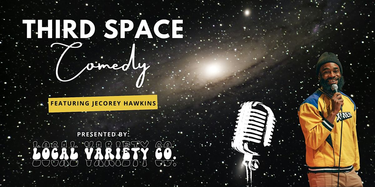 Third Space Comedy: A Monthly Stand-Up Show