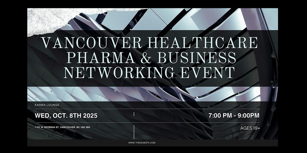 Vancouver Healthcare, Pharma & Business Networking Event