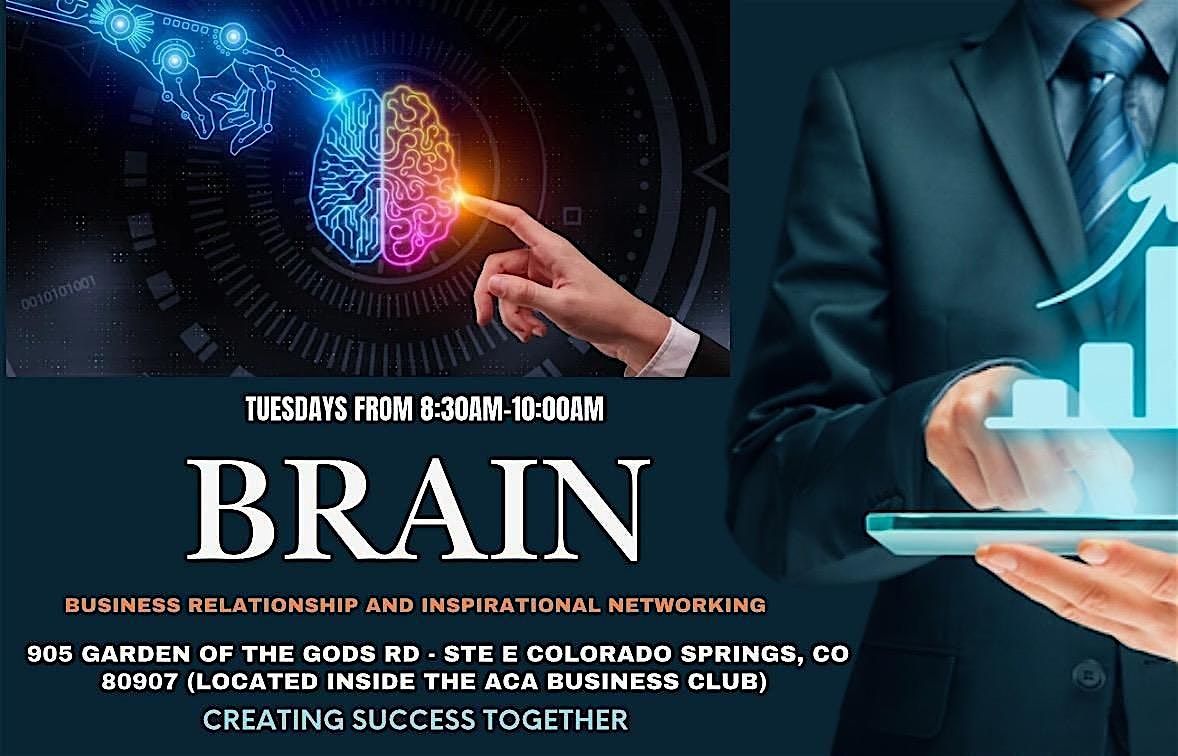 Business Relationships And Inspirational Networking (B.R.A.I.N.)