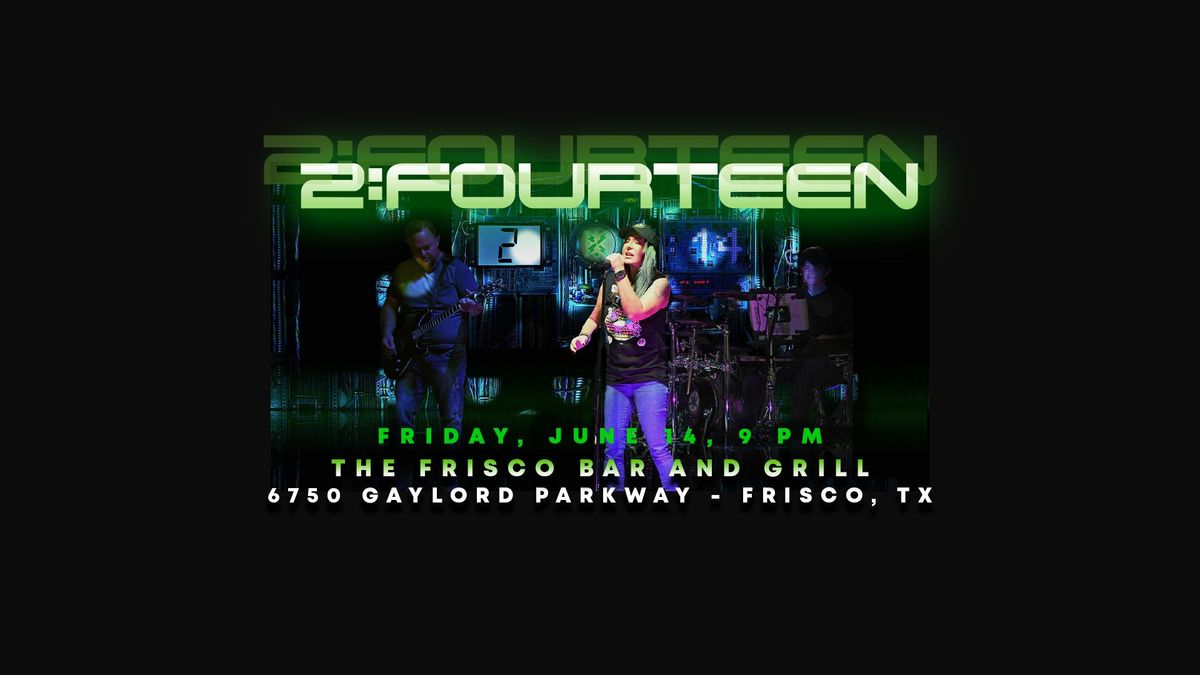 Frisco Live Music - 2:Fourteen at The Frisco bar & Grill
