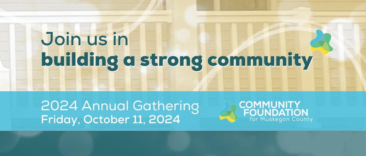 2024 Annual Gathering: Building a Strong Community