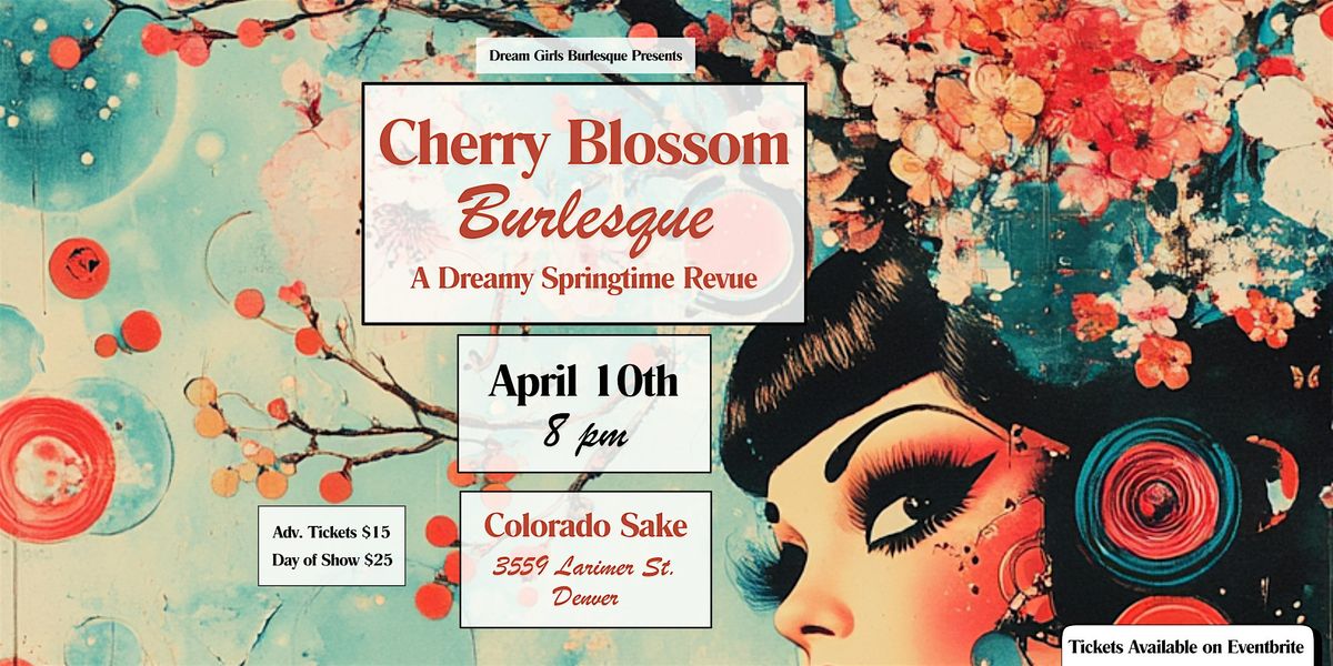 Cherry Blossom Burlesque  A Springtime Revue