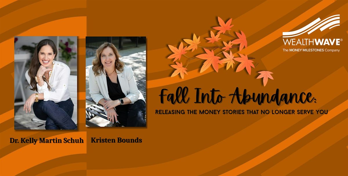 Fall Into Abundance: Releasing the Money Stories That No Longer Serve You.