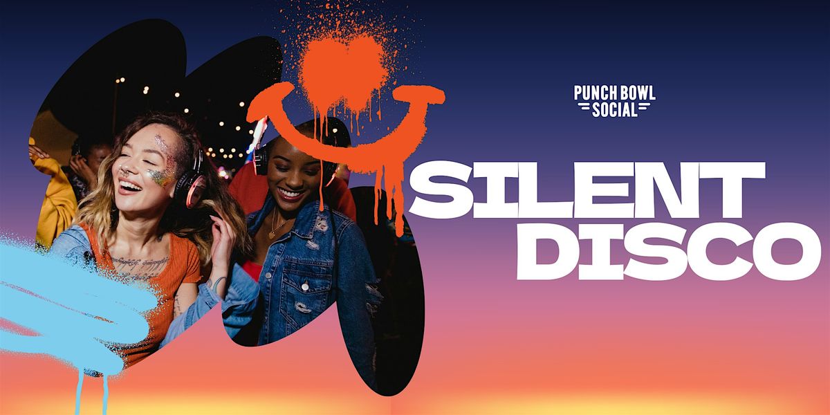 Denver, CO - Silent Disco! at Punch Bowl Social
