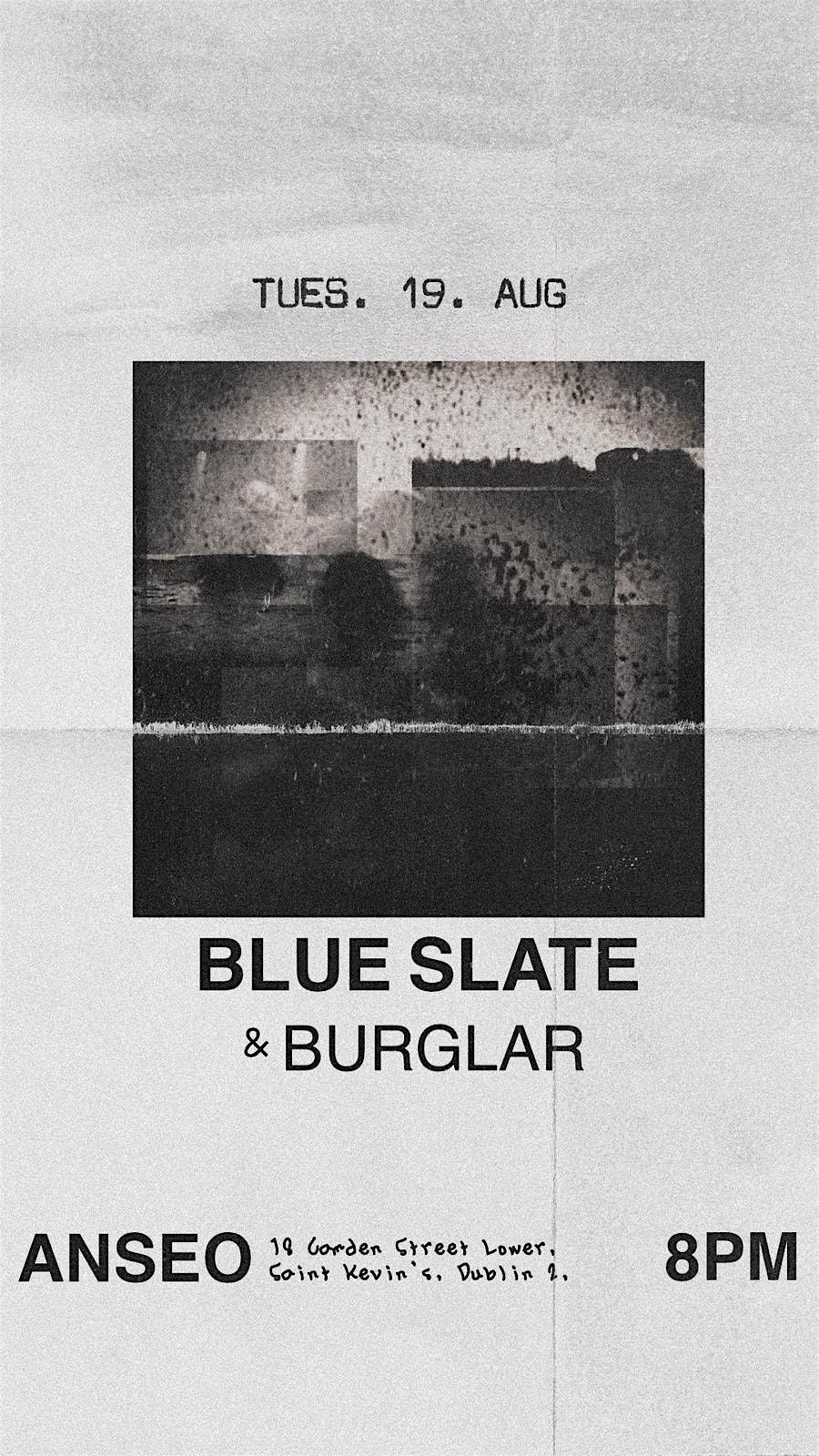 Blue Slate x Burglar - Live in Anseo on August 19th