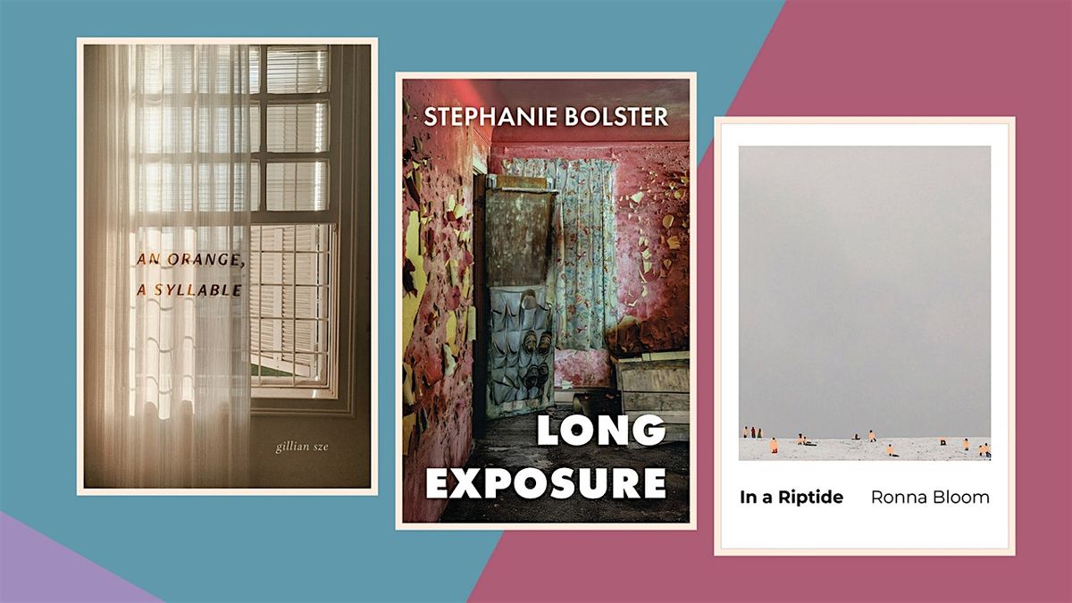 Book Launch for Gillian Sze, Stephanie Bolster, and Ronna Bloom
