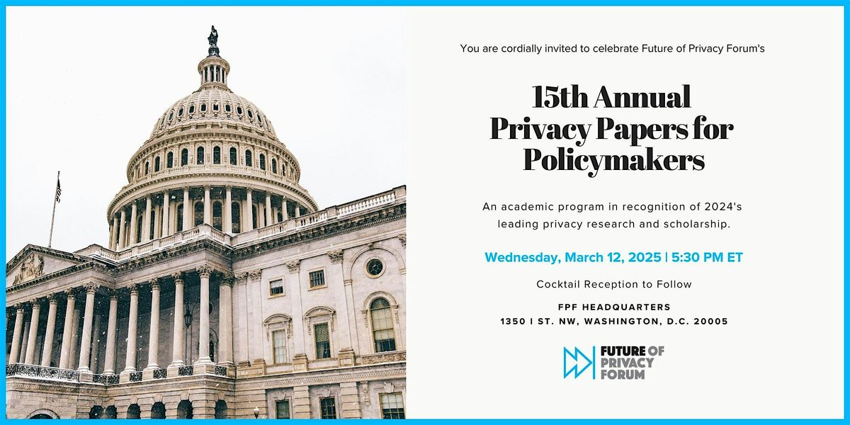 15th Annual Privacy Papers for Policymakers