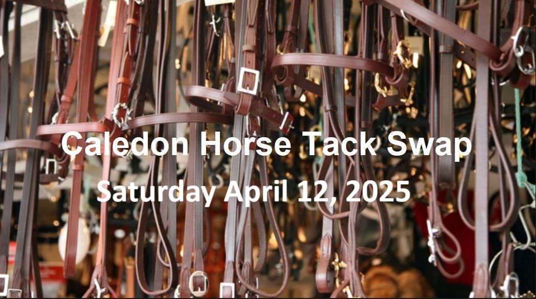 Caledon Horse Tack Swap - Spring 2025