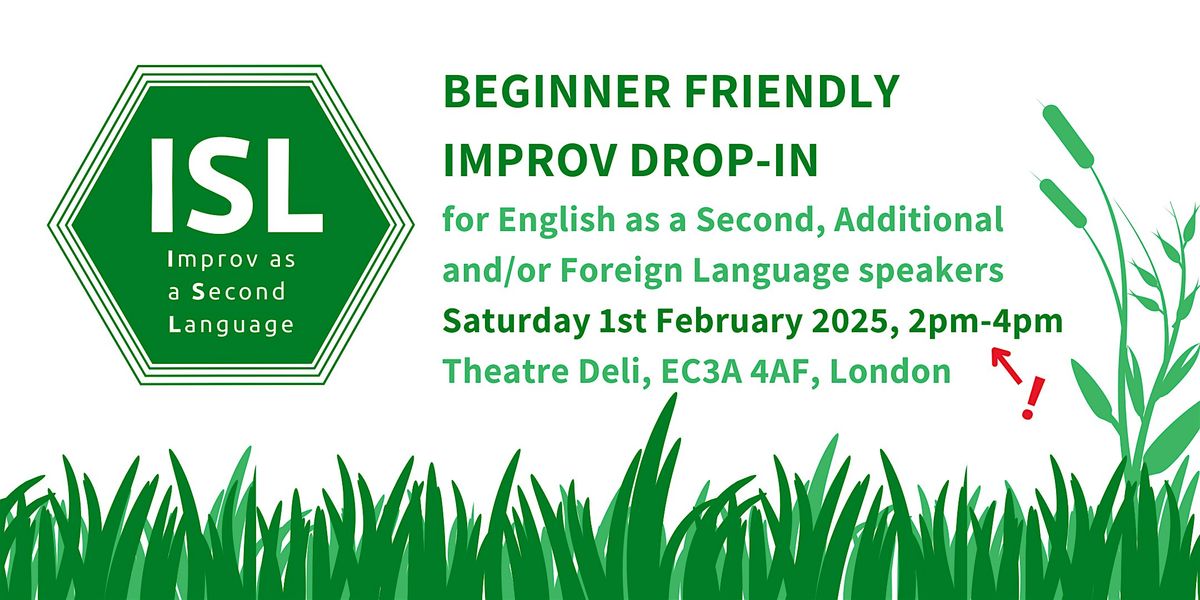 ISL - Improv as a Second Language \/\/ February Beginner Friendly Drop-In