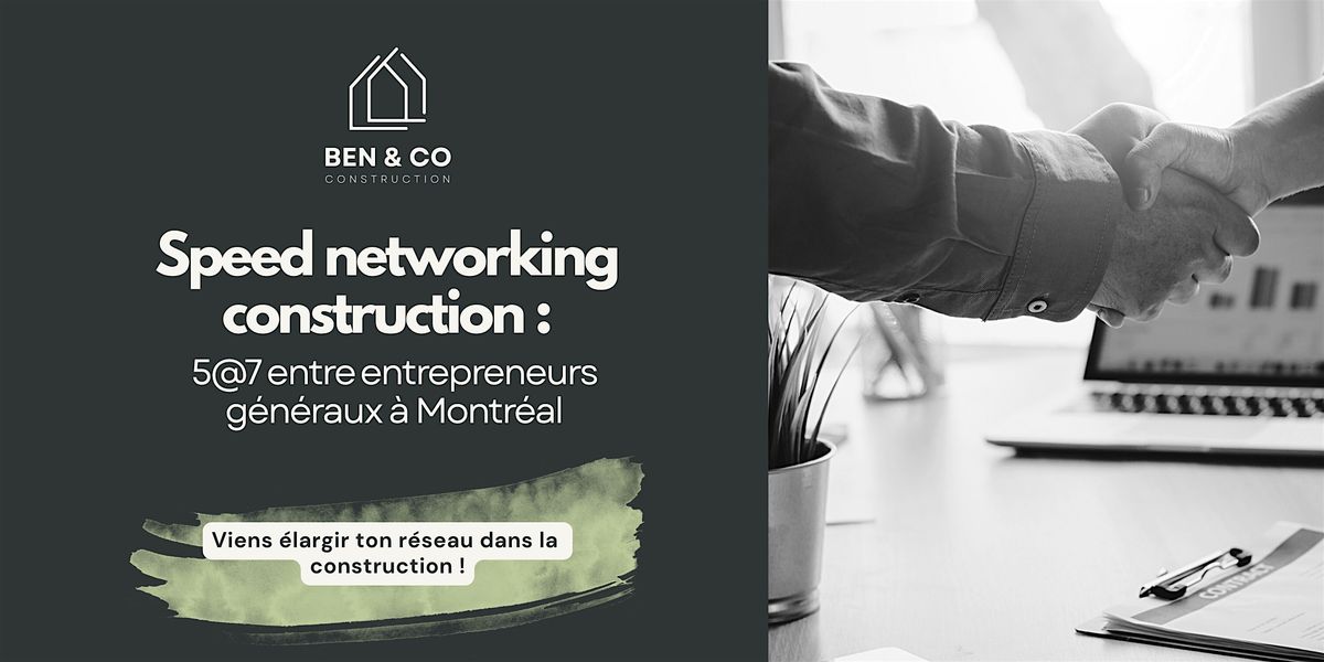 Speed networking construction : 5@7 entre entrepreneurs g\u00e9n\u00e9raux