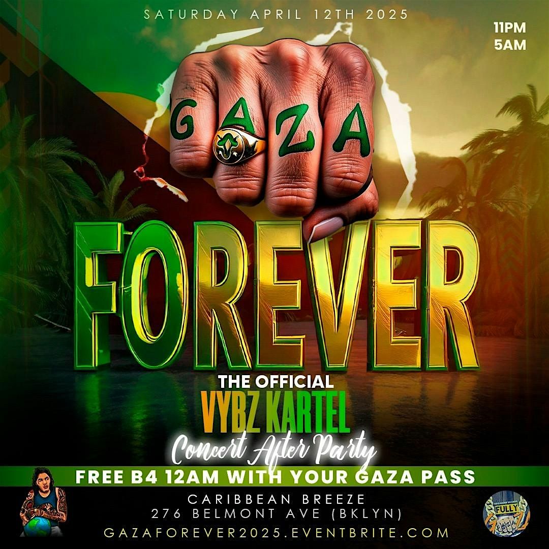 GAZA FOREVER The After Party For Vybz Concert