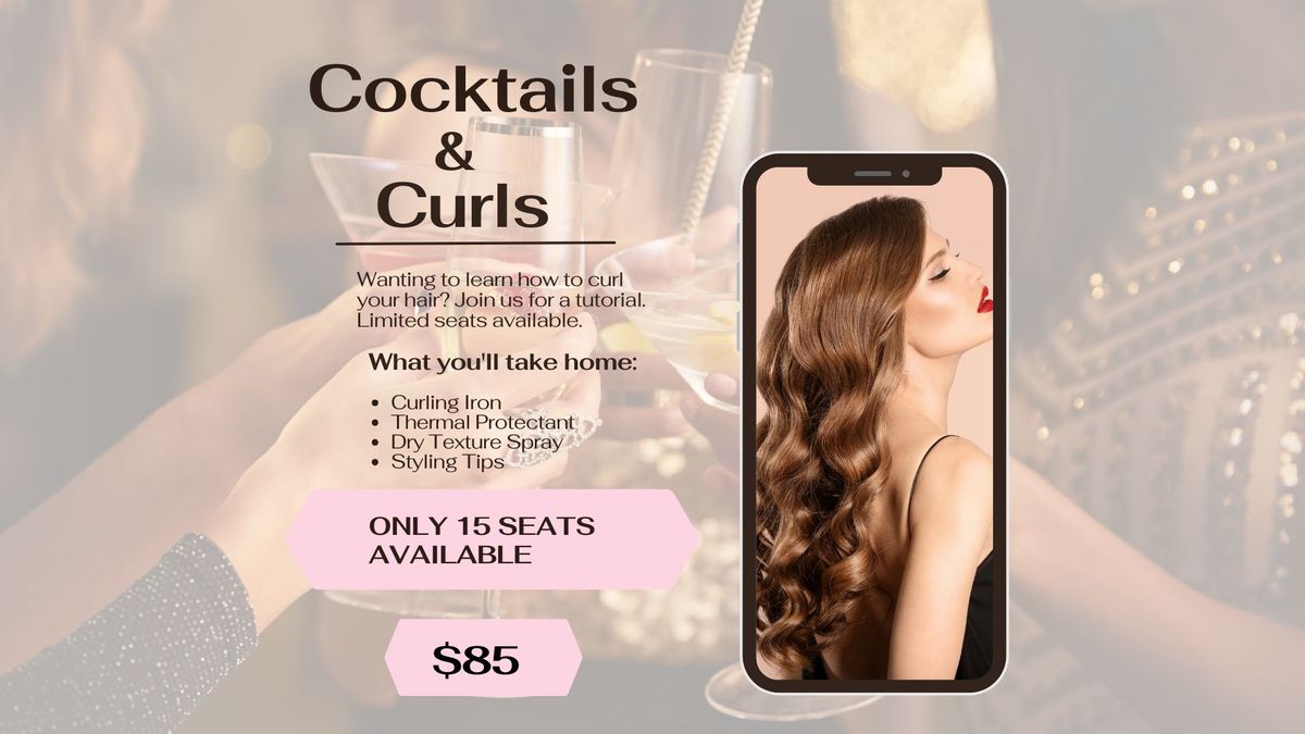 Cocktails & Curls