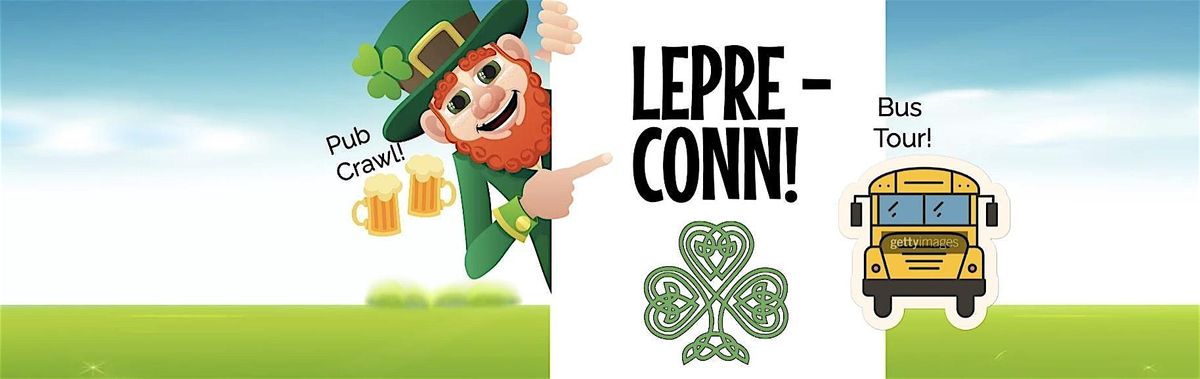 CT Lepre-CONN St. Patrick's Day Pub Crawl & Bus Tour