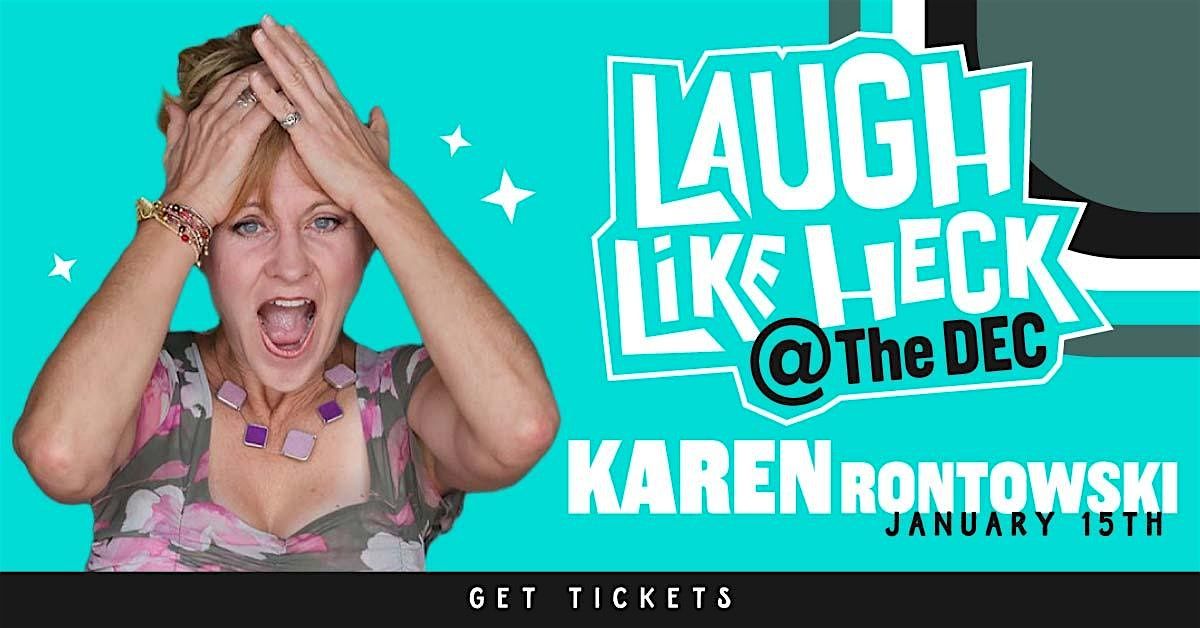 Laugh Like Heck with Karen Rontowski