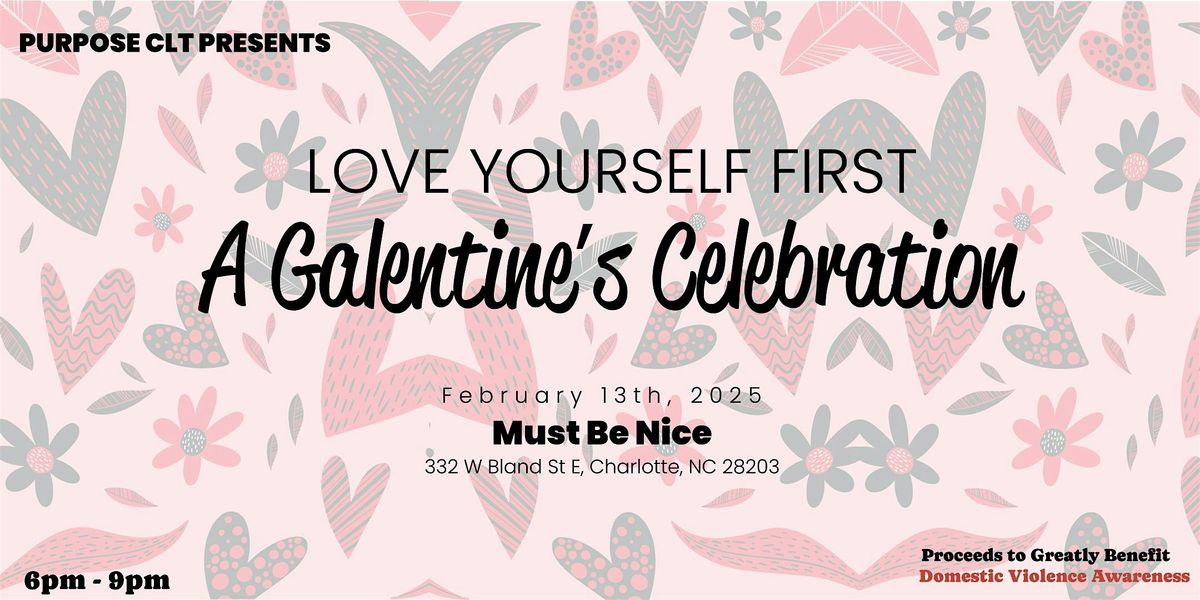 Love Yourself First: A Galentine\u2019s Celebration