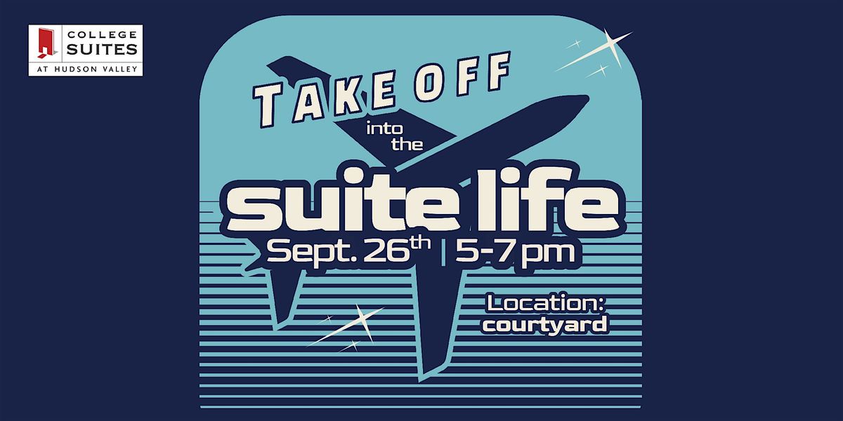 Take off into the SUITE LIFE