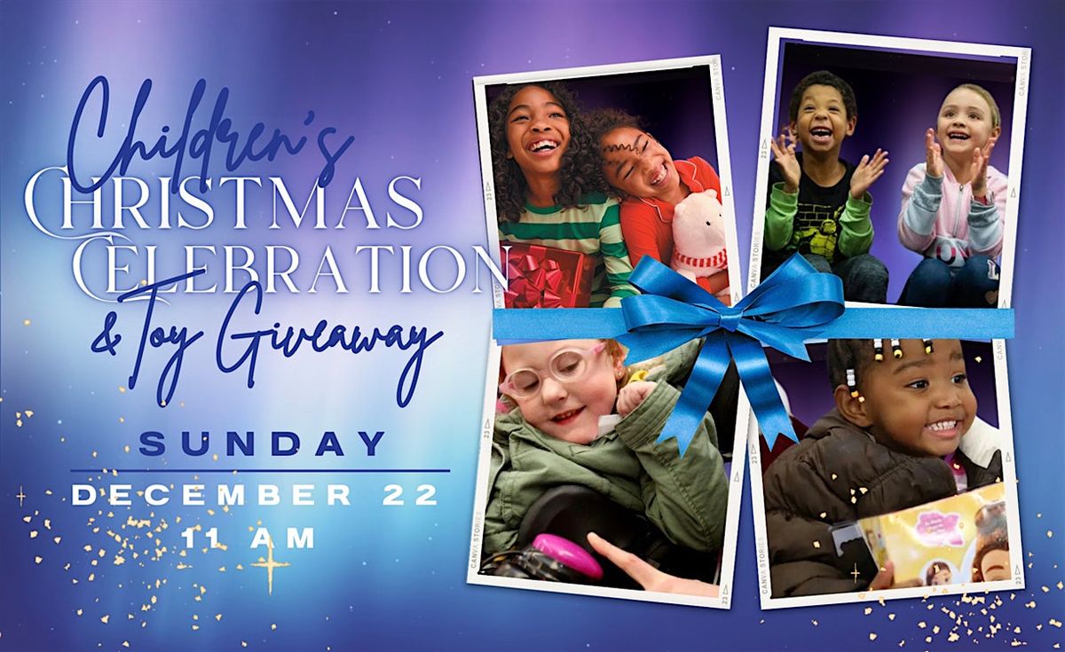 Children's Christmas Celebration & Toy Giveaway