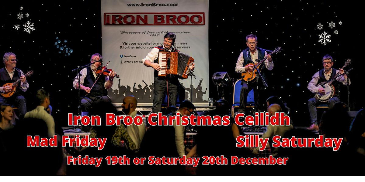 Iron Broo's Silly Saturday Christmas Ceilidh 2025 (Saturday 20th December)