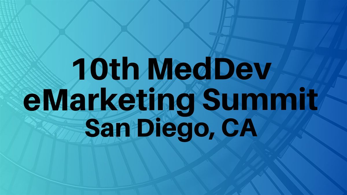 10th MedDev eMarketing Summit