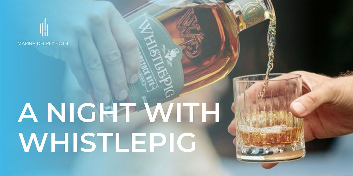 A Night with WhistlePig: Fine Rye & Marina Views