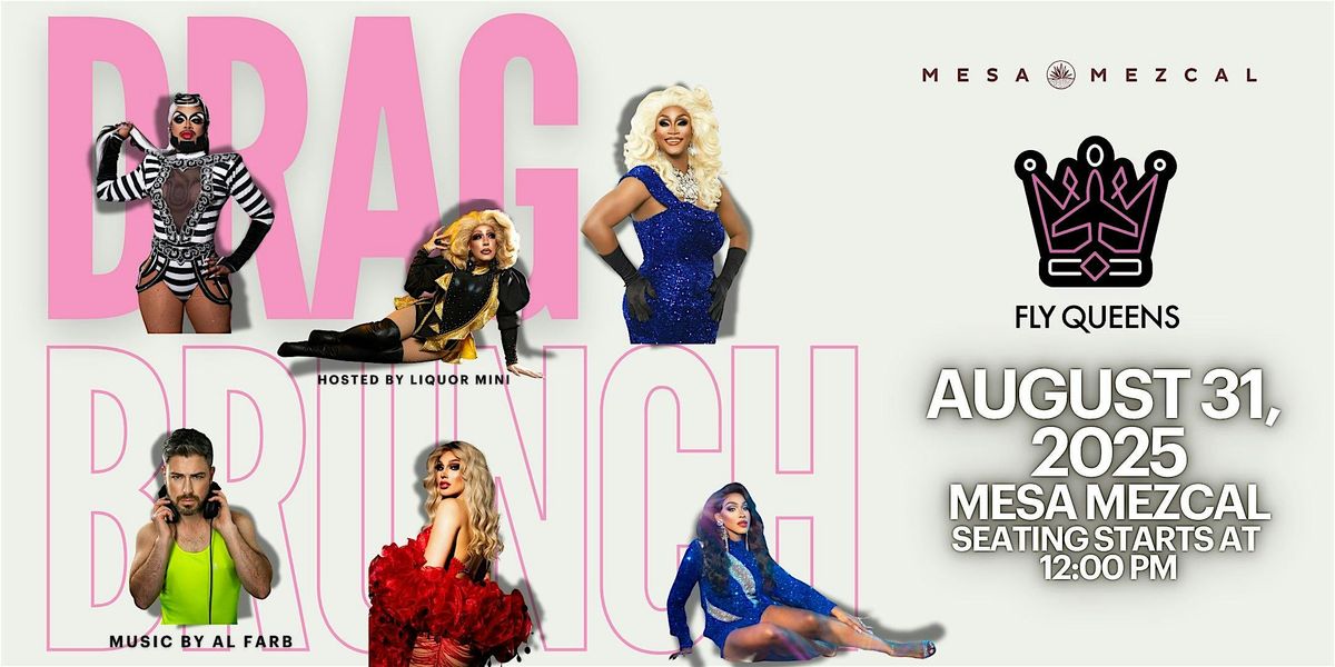 Fly Queens Drag Brunch at Mesa Mezcal