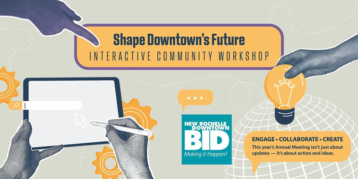 New Rochelle BID 2025 Annual Meeting & Community Workshop