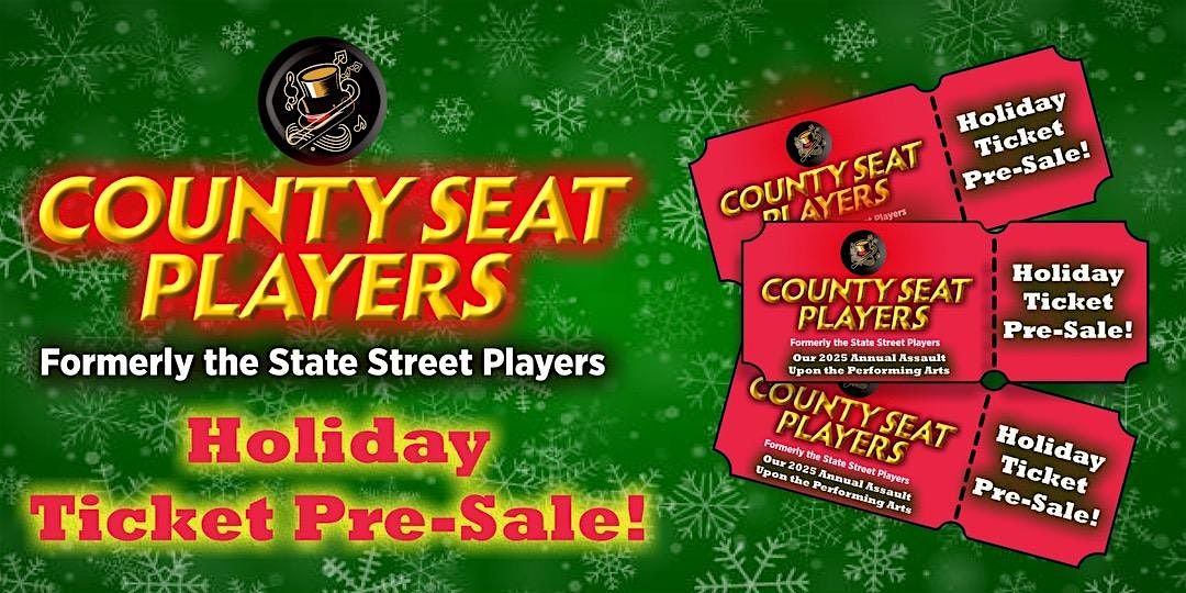 County Seat Players Holiday Presale- f.k.a. The State Street Players