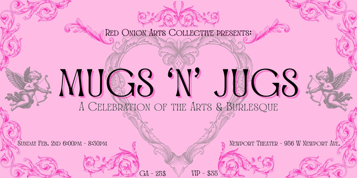 Mugs and Jugs:  A Burlesque and Art Fundraiser