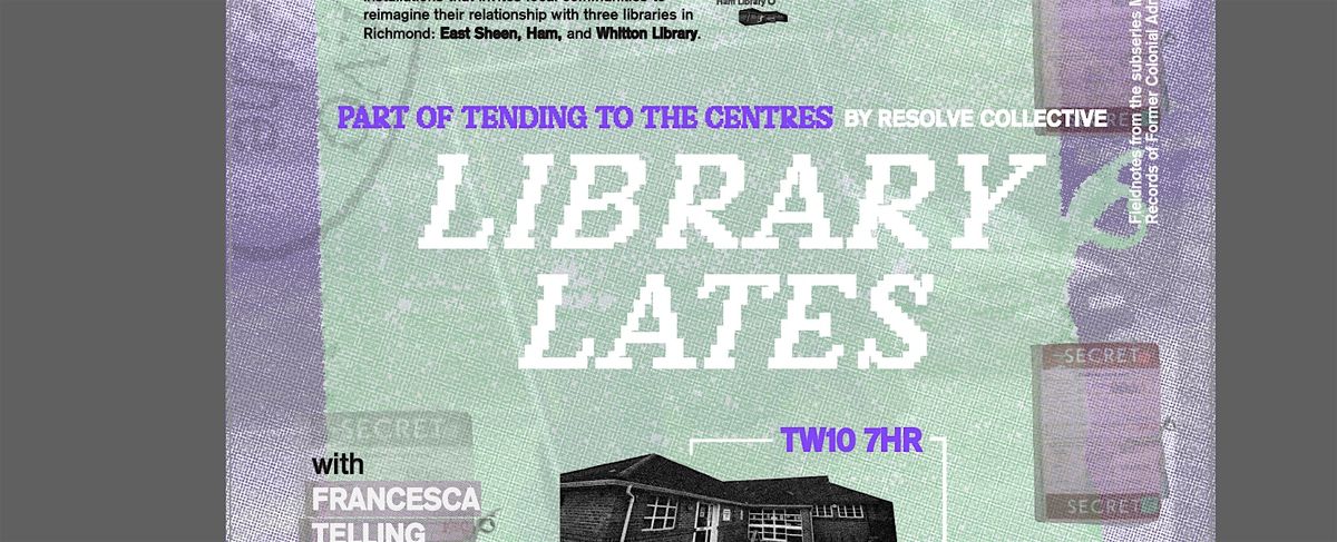 LIBRARY LATE at Ham Library