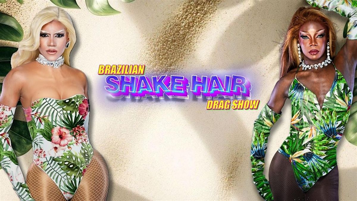 The Brazilian Shake Hair Show