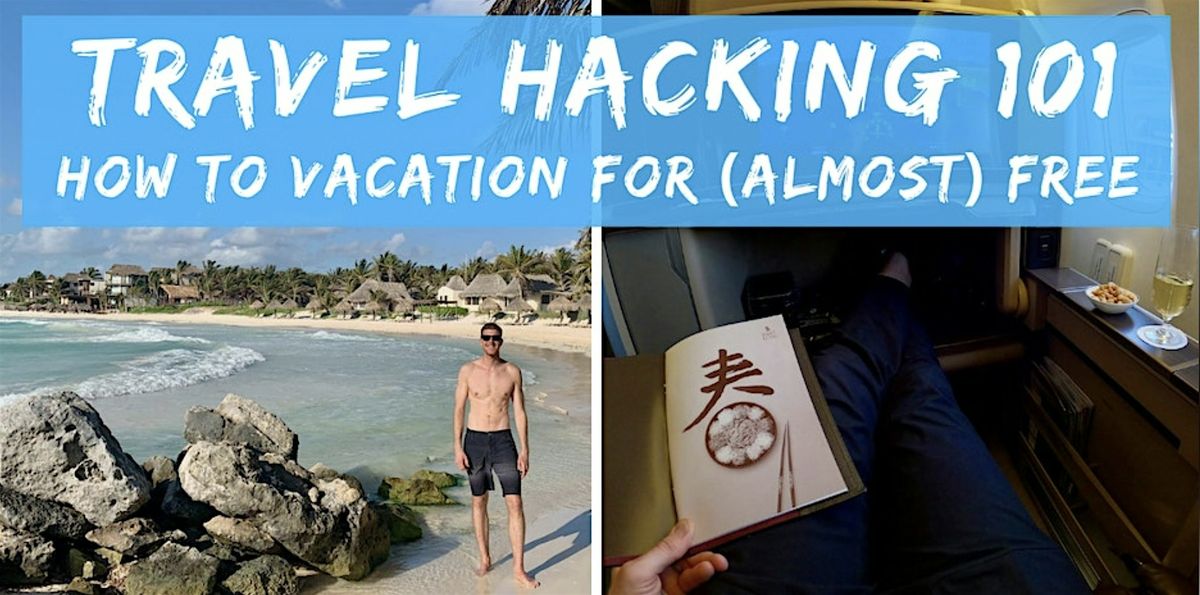 Travel Hacking 101 - How to Vacation for (Almost) Free (Credit Card Hacks)