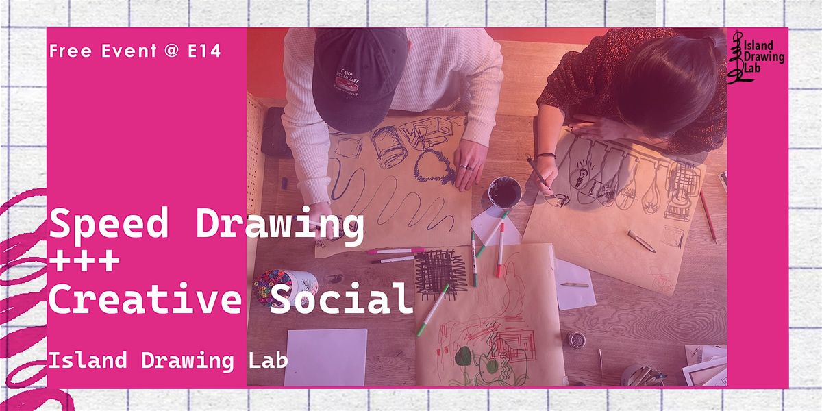 Speed Drawing & Creative Social