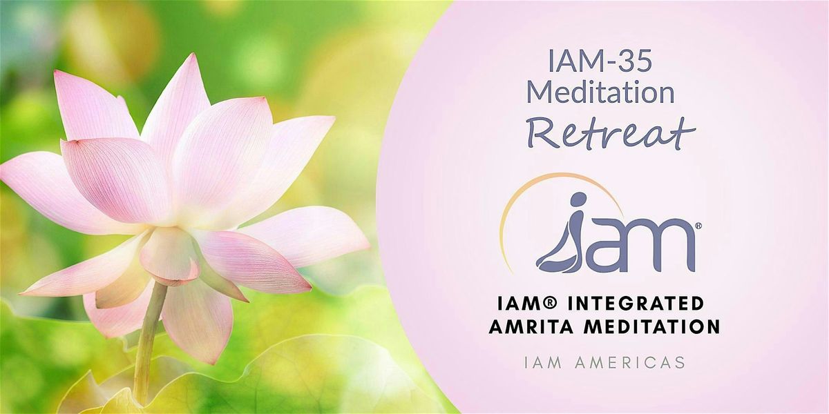 IAM-35 Meditation Retreat Course