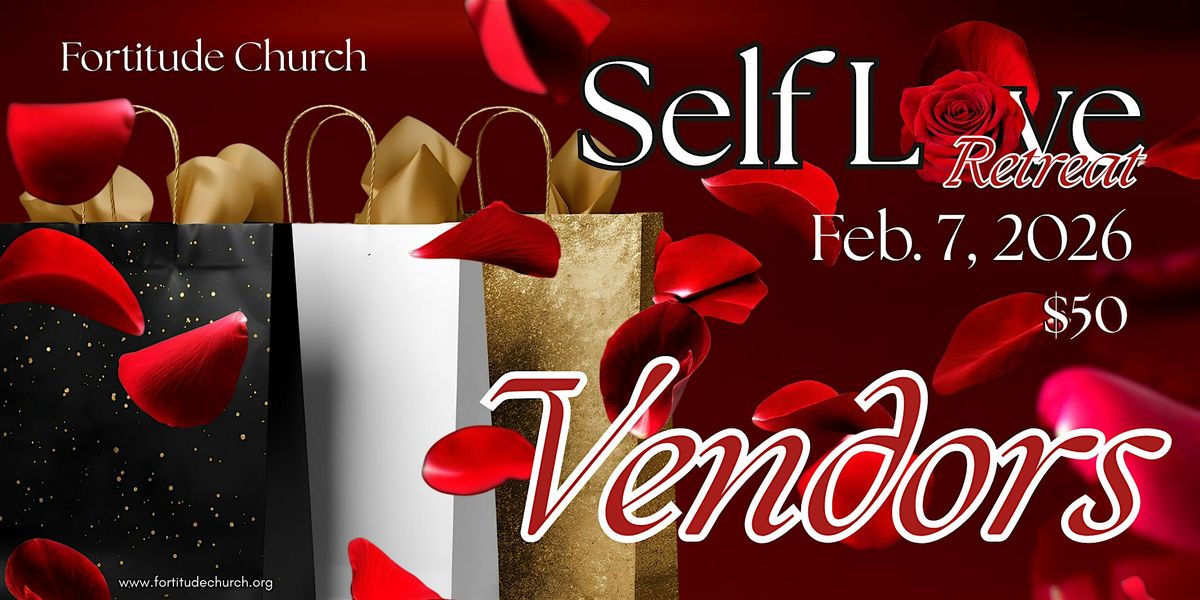 Vendor Opp - SELF LOVE Retreat & Sneaker Ball