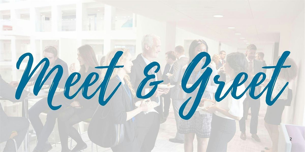 Meet & Greet: Mix and Mingle with Fellow Attendees & Meet  Speakers