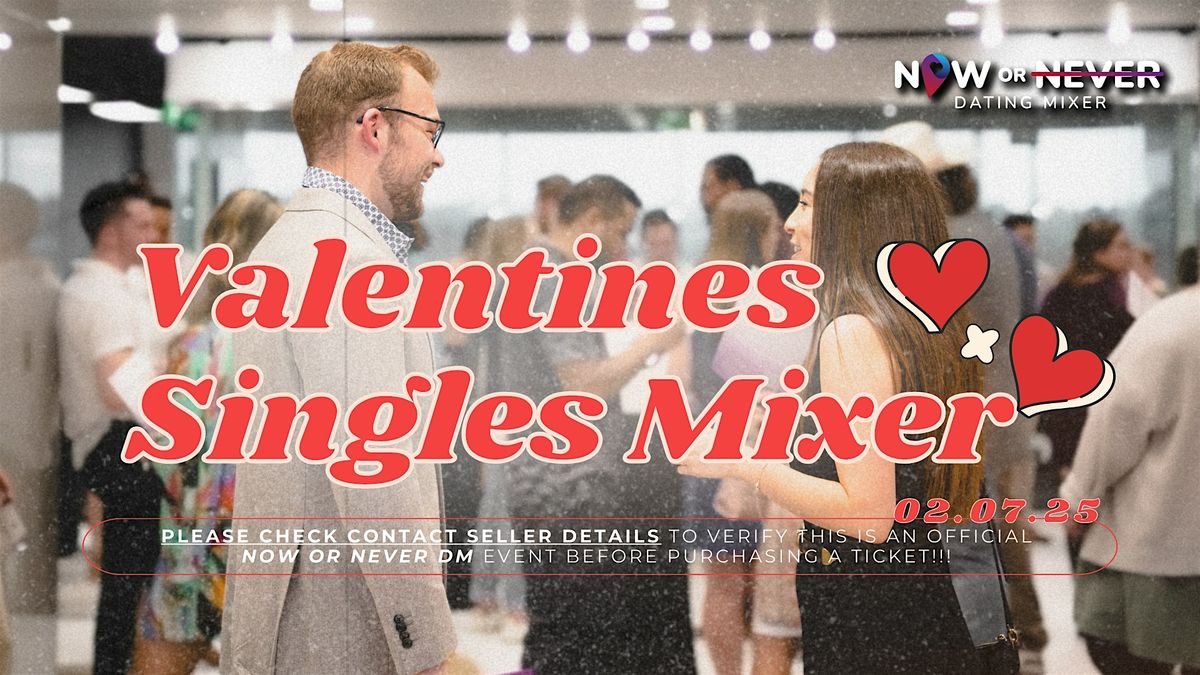 Now or Never DM: Valentines Mixer  for Christian Singles