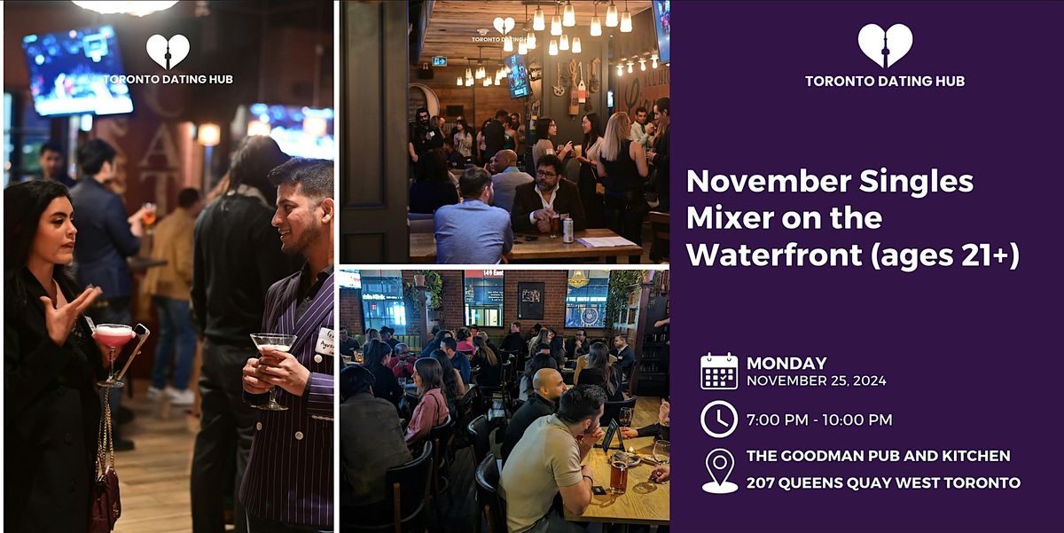 Toronto Dating Hub Nov Singles Mixer on the Waterfront (ages 21+)