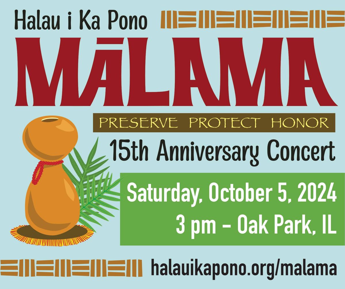 MALAMA: Halau i Ka Pono 15th Anniversary Concert