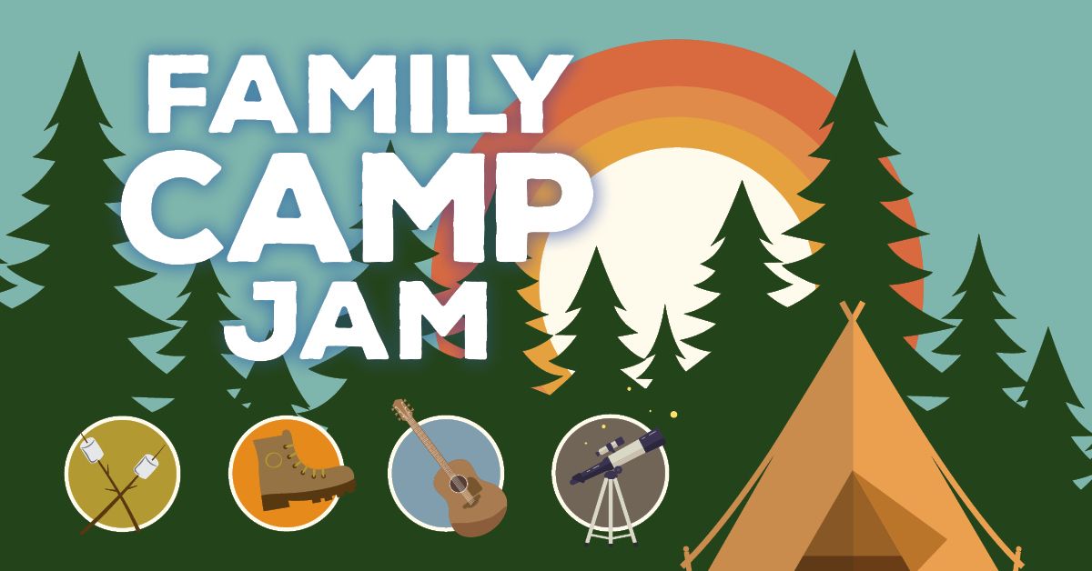 Family Camp Jam - March 15-16, 2025